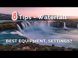 Get Ready to WOW with These 8 Essential Waterfall Photography Tips!