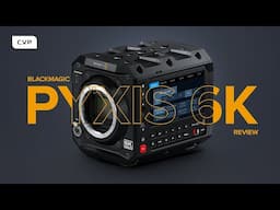 Blackmagic PYXIS 6K | In-Depth Review & Test Footage