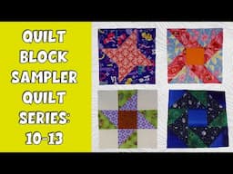 Quilt Block Sampler Quilt Series: 10-13