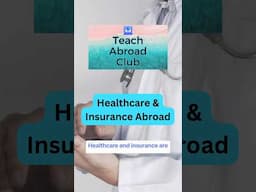 Healthcare & Insurance for Teaching Abroad 🌍