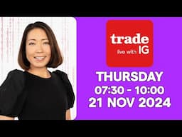 Trade Live with IG, Thursday 21 November 2024