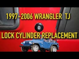 97-06 Jeep Wrangler TJ Door Lock Cylinder Replacement How To