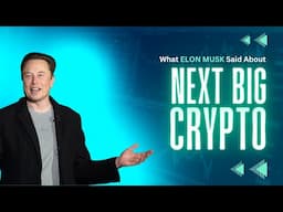 What Elon Musk Says About The Next Big Crypto?