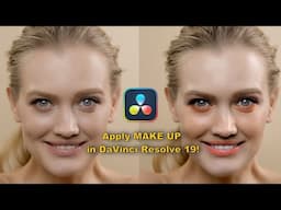 Now you can apply MAKE UP in Davinci Resolve 19!