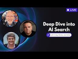 Deep Dive into AI Search with Craig, Randy & Holly