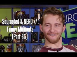 Sourcefed & NERD// Funny Moments (Part 35)