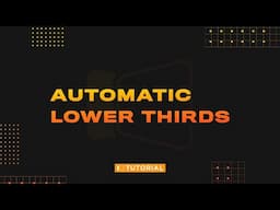 Automatic Lower Thirds