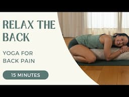 Yoga for Back Pain - Relax the Back