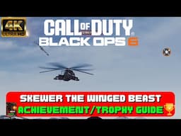 COD: Black Ops 6 - "Skewer The Winged Beast" Achievement/Trophy Guide! (4k Ultra HD)