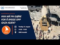 Hva må FN gjøre for å bygge opp Gaza igjen?