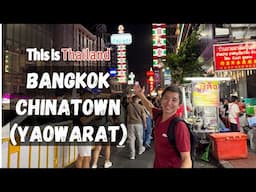 Bangkok Chinatown (Yaowarat) | This is Thailand | Food and Vibes