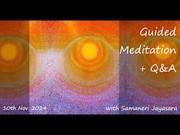 Guided Meditation + Q&A with Samaneri Jayasara ~ Sunday 10th November @ 7am AEDT