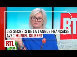 Les secrets de la langue française avec Muriel Gilbert