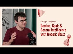 Gaming, Goats & General Intelligence with Frederic Besse