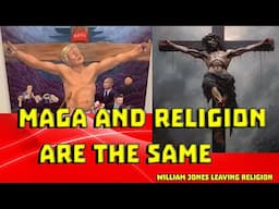 Leaving Religion: MAGA And Religion Are The Same