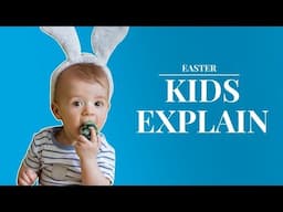 Kids explain the Easter Bunny and the history of Easter