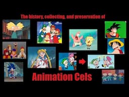 Animation Cels: The history, Collecting, and Preservation of a Lost Art Form