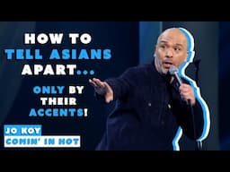 "How to Tell Asians Apart - ONLY by their Accents!" | Jo Koy : Comin' in Hot