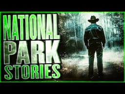 4 True Scary National Park Horror Stories To Get You More In Tune With Nature