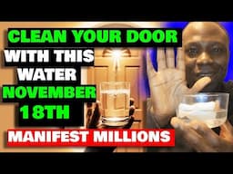 If You Clean Your Door With This Water on November 18th, You Will Attract Lots of Money