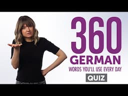 Quiz | 360 German Words You'll Use Every Day - Basic Vocabulary #76