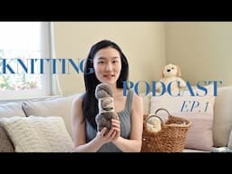 Jingyi's knitting podcast 1 | Yarns from Banff and Calgary🍁 | Square neck camisole | Friday Tee