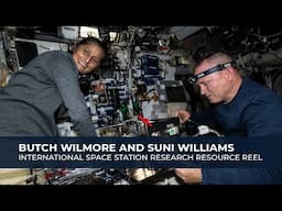 NASA Astronauts Butch Wilmore and Suni Williams conduct International Space Station Research