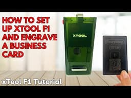 🔥 xTool F1 Set Up and Start Guide: How to Engrave A Business Card 🔥