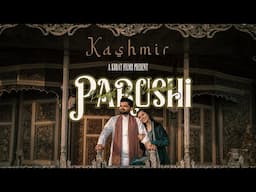 PARUSHI Pre Wedding Full Song | Kashmir | Parth & Urvashi | KORAT Films | India | 4K