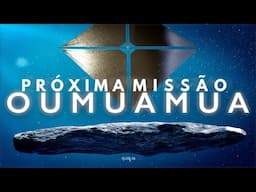 Uma MISSÃO ousada para alcançar OUMUAMUA | Projeto Lyra | Astrum Brasil