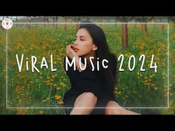 TikTok Songs 2024 🍦 TikTok Songs Playlist ~ Best songs 2024 to add your playlist (Playlist Hits)