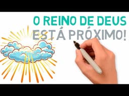 O REINO de Deus está próximo! Você está preparado? | #331 #estudobiblico