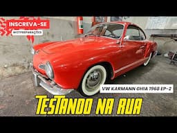 KARMANN-GUIA 1968  EP-2 TESTES NA RUA (W.O.T. PREPARAÇÕES)