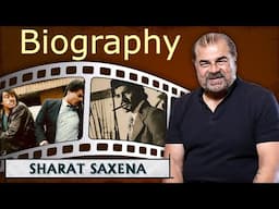 The Inspiring Journey of Sharat Saxena: Bollywood's Most Versatile Actor