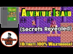 Adventure Island NES Walkthrough | 100% Guide | Video Games 101