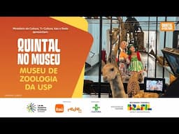 Quintal no Museu | Museu de Zoologia da USP | Quintal da Cultura