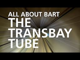 All About BART | The Transbay Tube