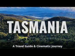 Tasmania Travel Guide | A Cinematic Journey