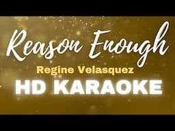 Reason Enough (Regine Velasquez) KARAOKE