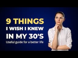 9 Things I Wish I Knew in my 30s