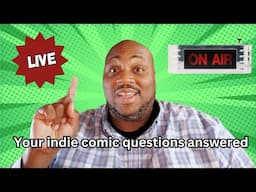 My First Live - I'm answering your indie comic book questions