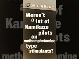 Weren't a lot of Kamikaze pilots on methamphetamine? - #OOTF #shorts