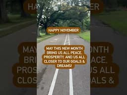 Happy November #newmonth #prosperity #wealth #peace #joy