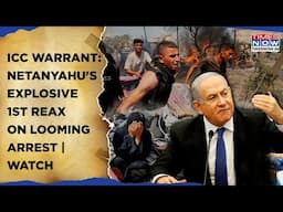 After ICC Warrant Netanyahu's Explosive Reax On Looming Arrest| Watch Israeli PM Roar, Sound Warning