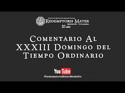 Comentario al XXXIII Domingo del Tiempo Ordinario