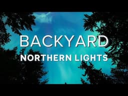 Northern Lights Timelapse Photography | From My Backyard