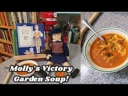 American Girl Molly's WW2 Victory Garden Veggie Soup!