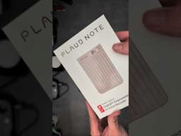 Plaud Note AI ChatGPT Empowered Voice Recorder Unboxing