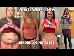 5 Things I Wish I Knew Before Losing 70 lbs | Realistic Weight Loss Journey Tips