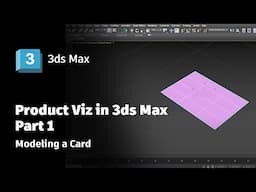 Product Viz in 3ds Max - Part 1: Modeling a card